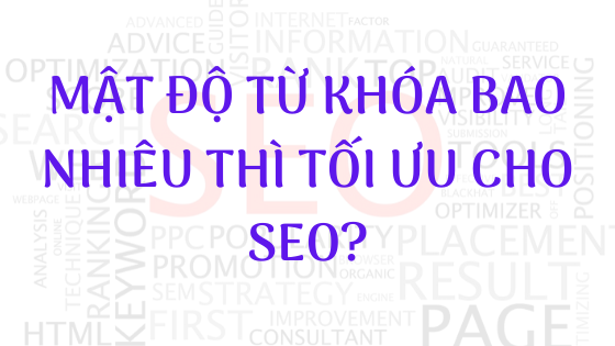 Mật độ từ khóa bao nhiêu thì tối ưu cho SEO?