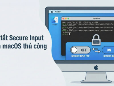 Bật tắt Secure Input trên MacOS thủ công